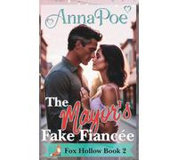 The Mayor’s Fake Fiancée: a Fake Relationship Sweet Romance