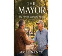 THE MAYOR: The Person Everyone Knows