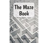 The Maze Book: Puzzles For Everyone | Brain Games | Perfect Gift Idea | 50+ Mazes | 6x9 Inches