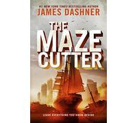 The Maze Cutter: A Maze Runner Novel by James Dashner