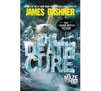 James Dashner The Death Cure (Tascabile) Maze Runner Series