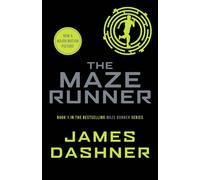 The Maze Runner: book 1 in the multi-million bestselling series, now a major mov