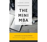 The MBA Bootcamp: What Every Manager Must Know To Succeed