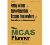 The MCAS Planner: A Fill-In Symptom, Reaction & Trigger Workbook - Daily Tracker, Food & Trigger Diary, Five-System Symptom Log & Doctor Visit Prep ... Activation Syndrome & Histamine Intolerance