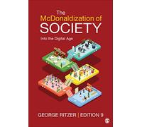 The McDonaldization of Society: Into the Digital Age