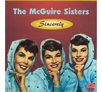The McGuire Sisters - Sincerely [ORIGINAL RECORDINGS REMASTERED] by The McGuire Sisters Import edition (2006) Audio CD