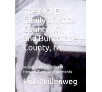 The McVEY family of Knox County, KY, and Buncombe County, NC: Including allied families of Edwards, Davis, and Hammonds