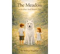 The Meadow: A Brother And Sister’s Tale