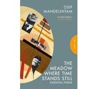 The Meadow Where Time Stands Still: Essential Poems