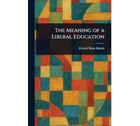 The Meaning of a Liberal Education