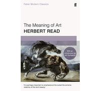 The Meaning of Art: Faber Modern Classics