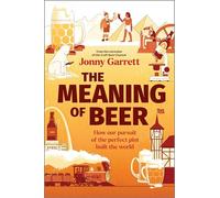 Jonny Garrett The Meaning of Beer (Copertina rigida)