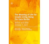 The Meaning of Life for Israelis Living Along the Gaza Border: Before and After October 7 2023