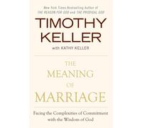 Kathy Keller Timothy Keller The Meaning of Marriage (Copertina rigida)