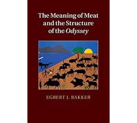 The Meaning of Meat and the Structure of the Odyssey