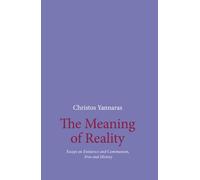 The Meaning of Reality - Essays on Existence and Communion, Eros and History