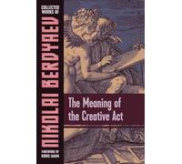 The Meaning of the Creative Act
