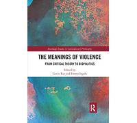The Meanings of Violence: From Critical Theory to Biopolitics