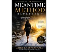 The Meantime Method Blueprint™: A Blueprint for Building Through Broken Seasons