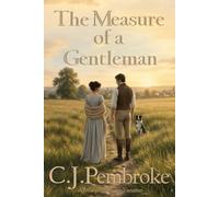 The Measure of a Gentleman: A Pride and Prejudice Variation