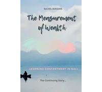 The Measurement of Wealth: Learning Contentment in Bali...