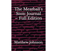 The Meatball’s Stoic Journal - Full Edition