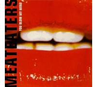 The Meateaters - You Blow My Mind