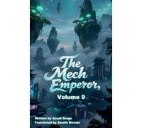 The Mech Emperor, Volume 9