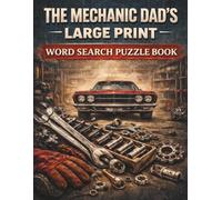 The Mechanic Dad's Large Print Word Search Puzzle Book: 100 Challenging Puzzles for the Dad Who Keeps Everything Running