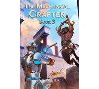 The Mechanical Crafter - Book 3 (A LitRPG series)
