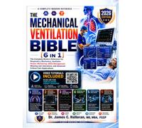 The Mechanical Ventilation Bible 2026 - With Video Tutorials: Complete ICU Ventilator Reference: ARDS, PROSEVA, ARDSNet Weaning, Waveform Interpretation; Volume Control, Pressure Control, APRV, HFOV