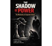 The Mechanics of Corporate Control: A critical essay on managerial power, workplace suffering, and the paths to liberation.