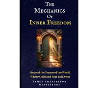 The Mechanics Of Inner Freedom