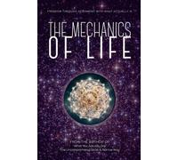 The Mechanics of Life: Freedom Through Alignment With What Actually Is