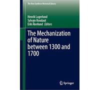 The Mechanization of Nature between 1300 and 1700