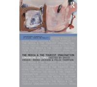 The Media and the Tourist Imagination: Converging Cultures