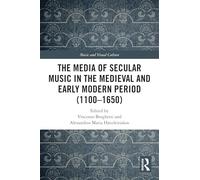 The Media of Secular Music in the Medieval and Early Modern Period (1100-1650)