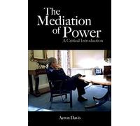 The Mediation of Power: A Critical Introduction