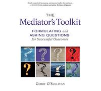 Gerry O'Sullivan The Mediator's Toolkit (Tascabile)
