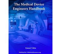 The Medical Device Engineers Handbook