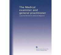 The Medical examiner and general practitioner: a journal devoted to physical diagnosis (Volume 21)