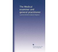The Medical examiner and general practitioner: a journal devoted to physical diagnosis (Volume 23)