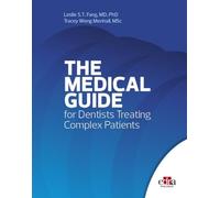 THE MEDICAL GUIDE for Dentists Treating Complex Patients