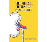 The Medical Interns of San Miguel