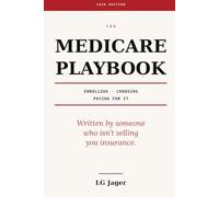 The Medicare Playbook: Enrolling, Choosing, and Paying For It