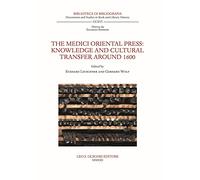 The Medici Oriental Press. Knowledge and cultural transfer around 1600
