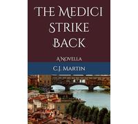 The Medici Strike Back: A Novella