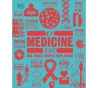 The Medicine Book (Copertina rigida) DK Big Ideas
