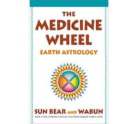 The Medicine Wheel: Earth Astrology-Bear, Sun-Copertina flessibile
