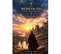 The Medieval Era In The United Kingdom